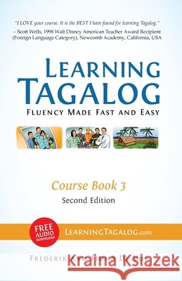 Learning Tagalog - Fluency Made Fast and Easy - Course Book 3 (Book 6 of 7) Color + Free Audio Download Frederik De Vos, Fiona De Vos 9783902909053 Lovespring KG