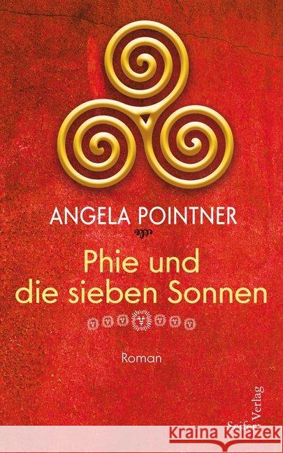 Phie und die sieben Sonnen : Roman Pointner, Angela 9783902924971