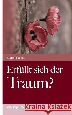 Erfüllt sich der Traum? Brigitte Nueber   9783902935427