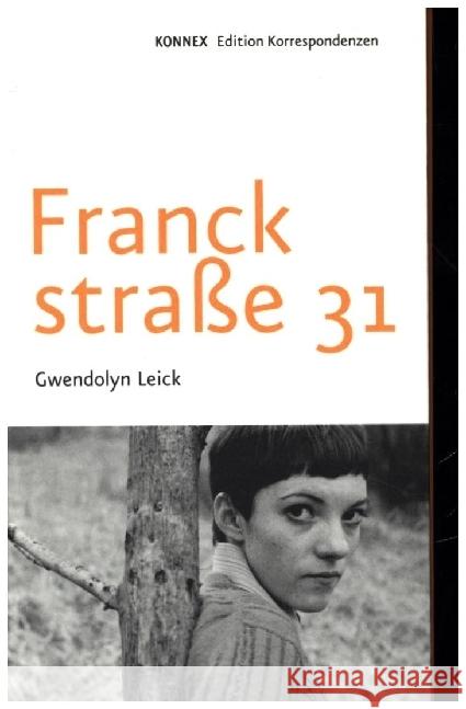 Franckstraße 31 Leick, Gwendolyn 9783902951670 Edition Korrespondenzen