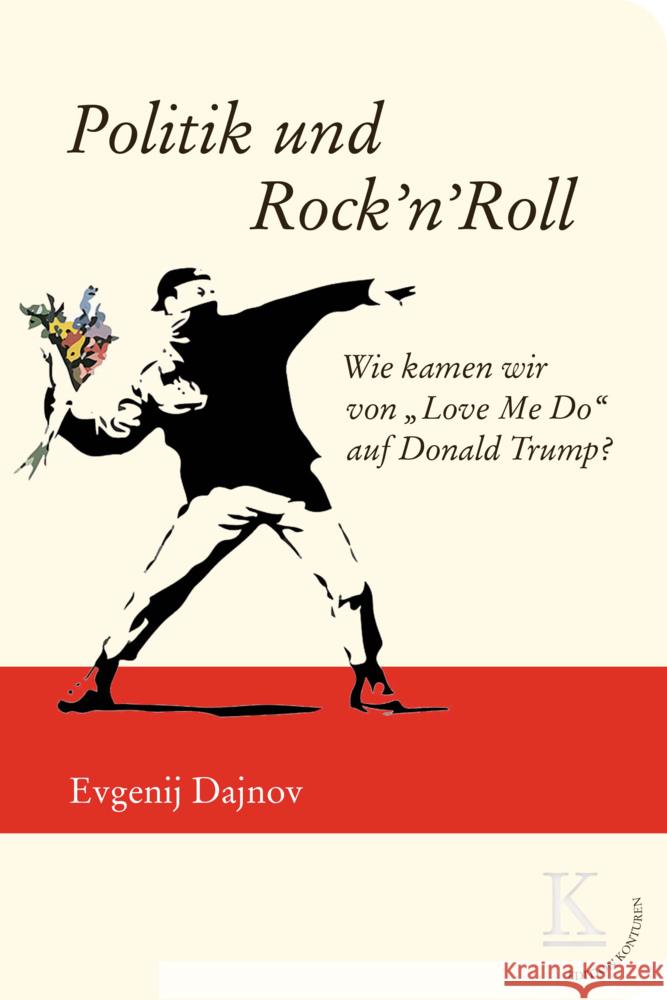 Politik und Rock'n'Roll Dajnov, Evgenij 9783902968760 Edition Konturen