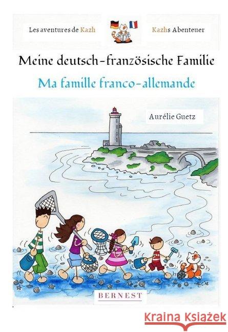 Meine deutsch-französische Familie/ Ma famille franco-allemande Guetz, Aurélie 9783902984098