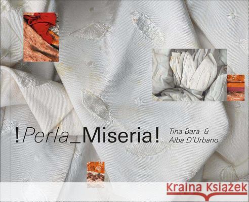 Alba d'Urbano & Tina Bara: !Perla Miseria! D'Urbano, Alba 9783903004801