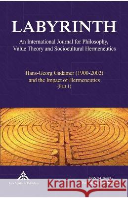 Hans-Georg Gadamer (1900-2002) and the Impact of Hermeneutics: Part 1 Yvanka Raynova   9783903068360