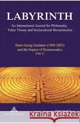 Hans-Georg Gadamer (1900-2002) and the Impact of Hermeneutics: Part 2 Yvanka Raynova   9783903068377