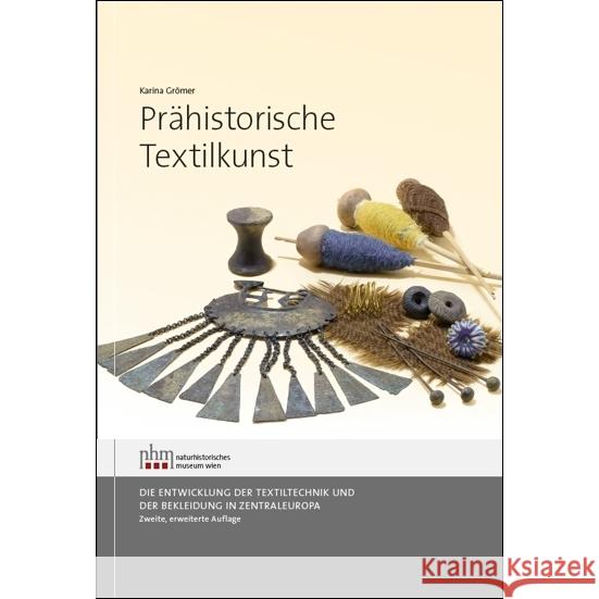 Prähistorische Textilkunst Grömer, Karina 9783903096646
