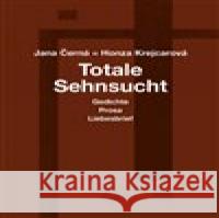 Totale Sehnsucht Jana Krejcarová-Černá 9783903124240