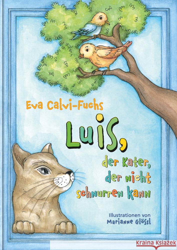 Luis, der Kater, der nicht schnurren kann Calvi-Fuchs, Eva 9783903147522