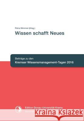 Wissen schafft Neues Wimmer (Hrsg )., Petra 9783903150089 Edition Donau-Universitat Krems