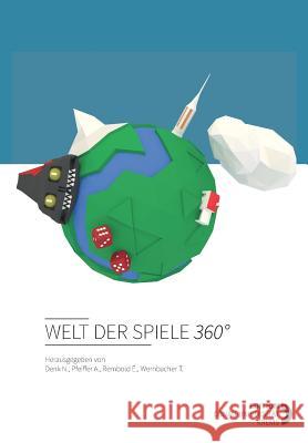 Welt der Spiele 360° Alexander Pfeiffer, Alexander Pfeiffer, Natalie Denk 9783903150126