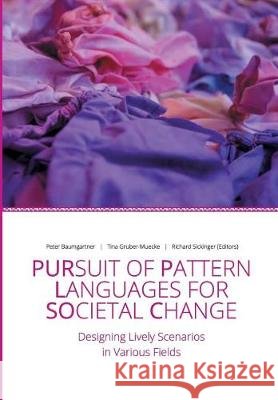 Pursuit of Pattern Languages for Societal Change - PURPLSOC Baumgartner (Editor), Peter 9783903150140