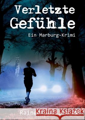 Verletzte Gefühle - Ein Marburg-Krimi G 9783903161733 Karina Verlag Wien