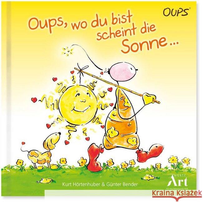 Oups, wo du bist scheint die Sonne Hörtenhuber, Kurt 9783903175198