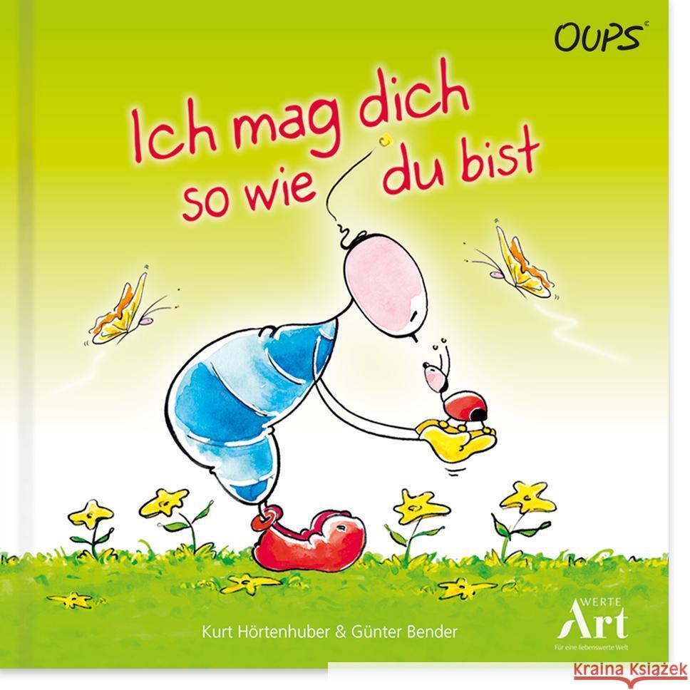 Ich mag dich so wie du bist Hörtenhuber, Kurt 9783903175402