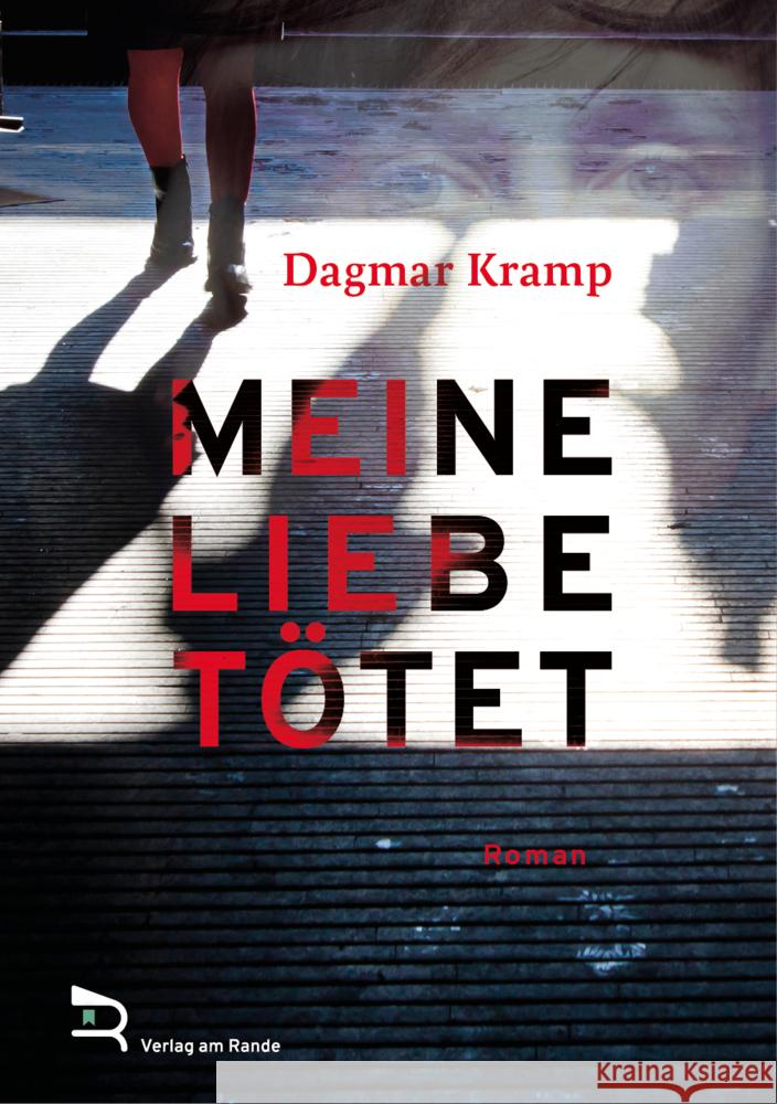 MEINE LIEBE TÖTET KRAMP, DAGMAR 9783903190641