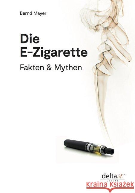 Die E-Zigarette Mayer, Bernd 9783903229228