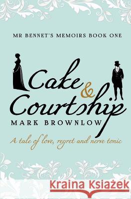 Cake and Courtship Mark Brownlow 9783903230019 Lost Opinions E.U.