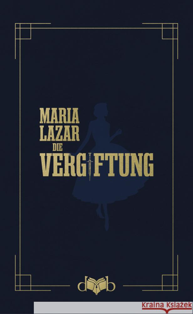 Die Vergiftung Maria, Lazar 9783903244054