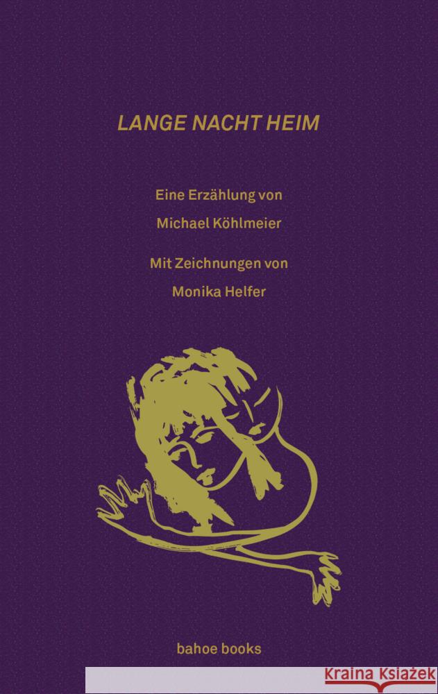 Lange Nacht heim Köhlmeier, Michael, Helfer, Monika 9783903290778 Bahoe Books
