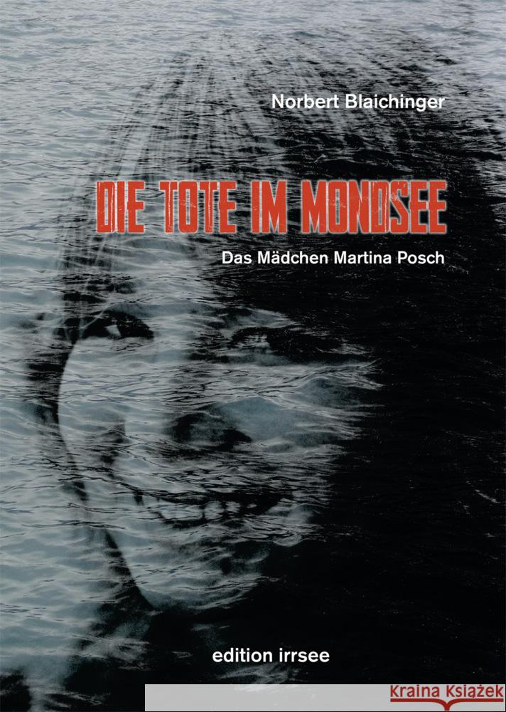 Die Tote im Mondsee Blaichinger, Norbert 9783903321649