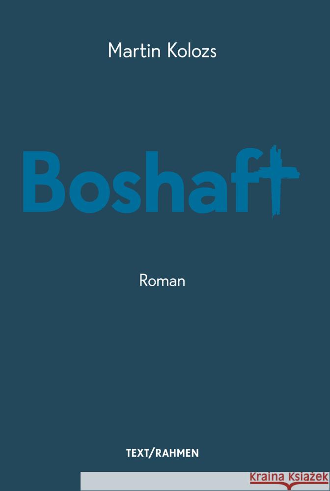 Boshaft Kolozs, Martin 9783903365261 Text/Rahmen