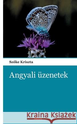 Angyali ?zenetek Szőke Kriszta 9783903382961 Novum Pocket