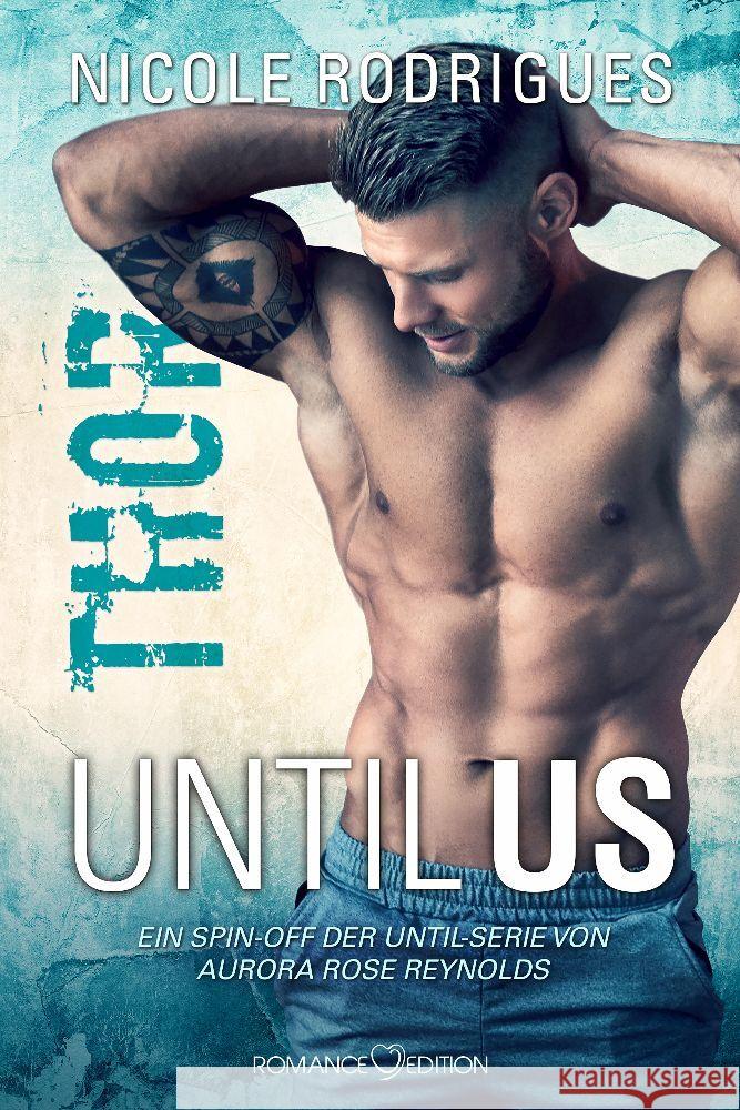 Until Us: Thor Rodrigues, Nicole 9783903413535 Romance Edition Verlag