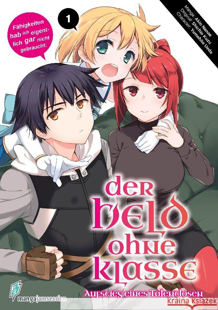 Der Held ohne Klasse 1 Akio, Nanae, Kuzu, Shichio, Ueda, Yumehito 9783903427006 Manga JAM Session