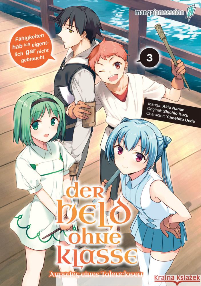 Der Held ohne Klasse 3 Akio, Nanae, Shichio, Kuzu, Yumehito, Ueda 9783903427228 Manga JAM Session