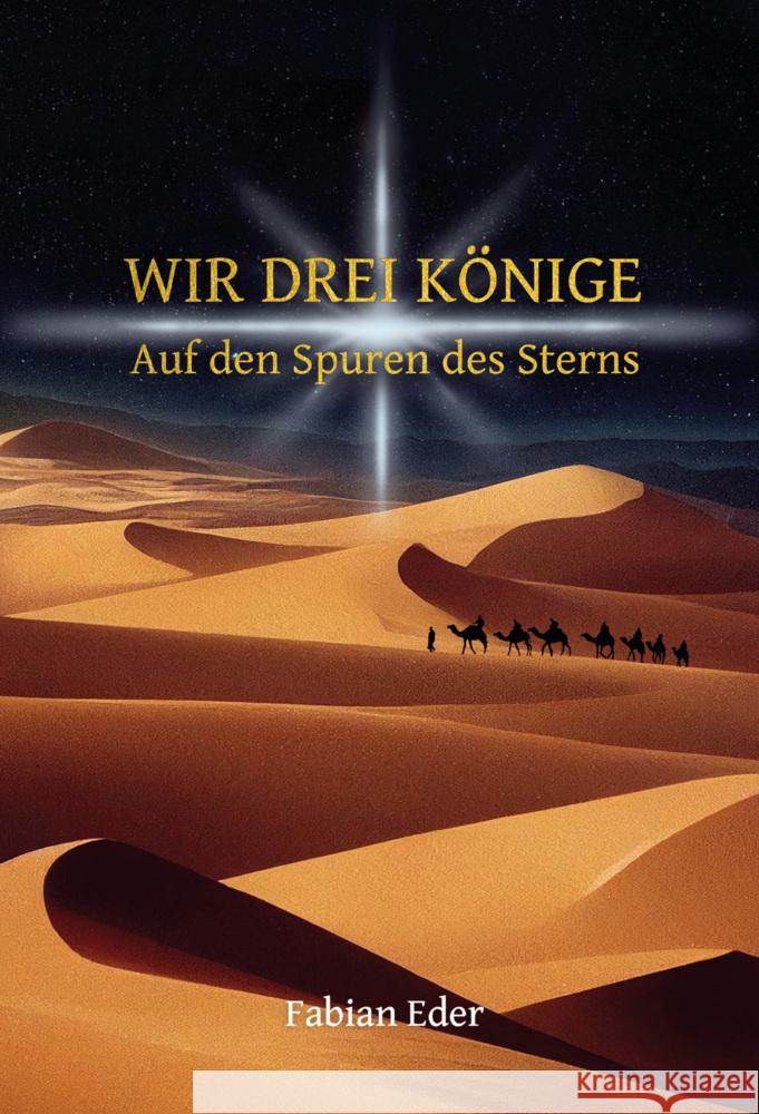 Wir drei Könige Eder, Fabian A. 9783903440227 Lifebiz20 Verlag