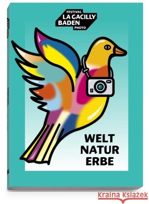 WELT.NATUR.ERBE Lammerhuber, Lois, Drouhet, Cyril, Jolly, Vincent 9783903462113 Edition Lammerhuber