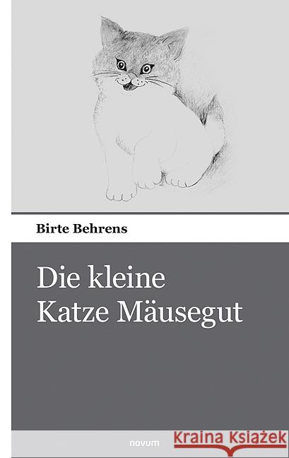 Die kleine Katze M?usegut Birte Behrens 9783903468306 Novum Pocket