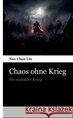 Chaos ohne Krieg: Nie endender Krieg Nao-Chan Lin 9783903468832