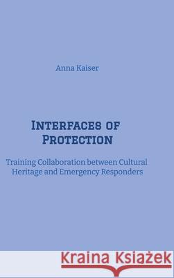 Interfaces of Protection Kaiser, Anna 9783903470293