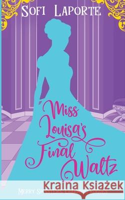 Miss Louisa's Final Waltz Laporte 9783903489035