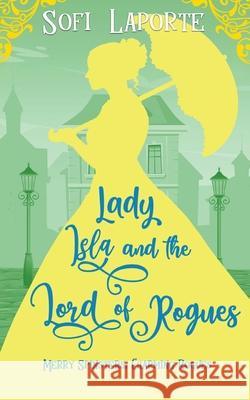Lady Isla and the Lord of Rogues Sofi Laporte 9783903489189