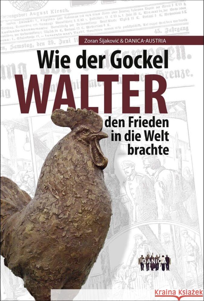 Wie der Gockel Walter den Frieden in die Welt brachte Müller, Walter, Sens, Martina 9783903496071 Innsalz