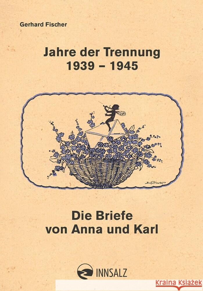 Jahre der Trennung 1939 - 1945 Fischer, Gerhard 9783903496118 Innsalz
