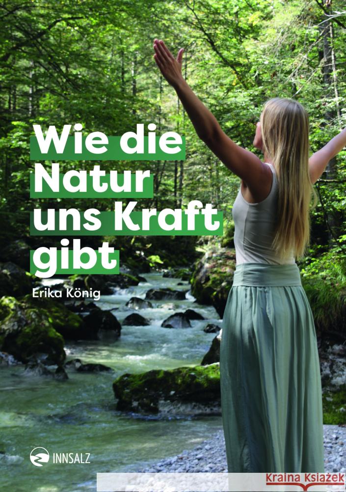 Wie die Natur uns Kraft gibt König, Erika 9783903496170