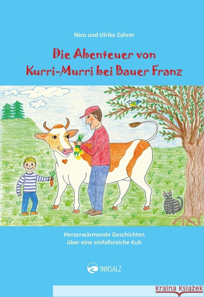 Die Abenteuer von Kurri-Murri bei Bauer Franz Zahrer, Ulrike 9783903496217 Innsalz