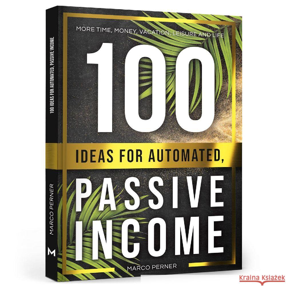 100 Ideas for Automated, Passive Income Perner, Marco 9783903497016 Perner Ventures