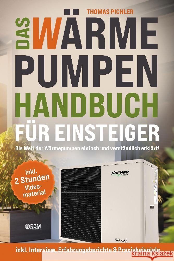 Das Wärmepumpen Handbuch für Einsteiger Pichler, Thomas 9783903505186