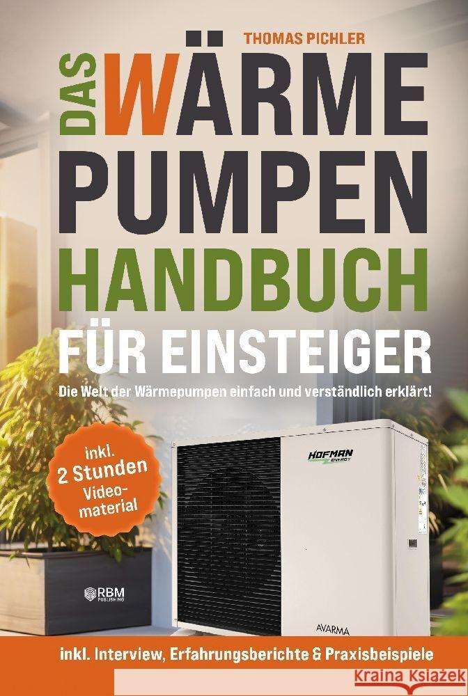 Das Wärmepumpen Handbuch für Einsteiger Pichler, Thomas 9783903505193