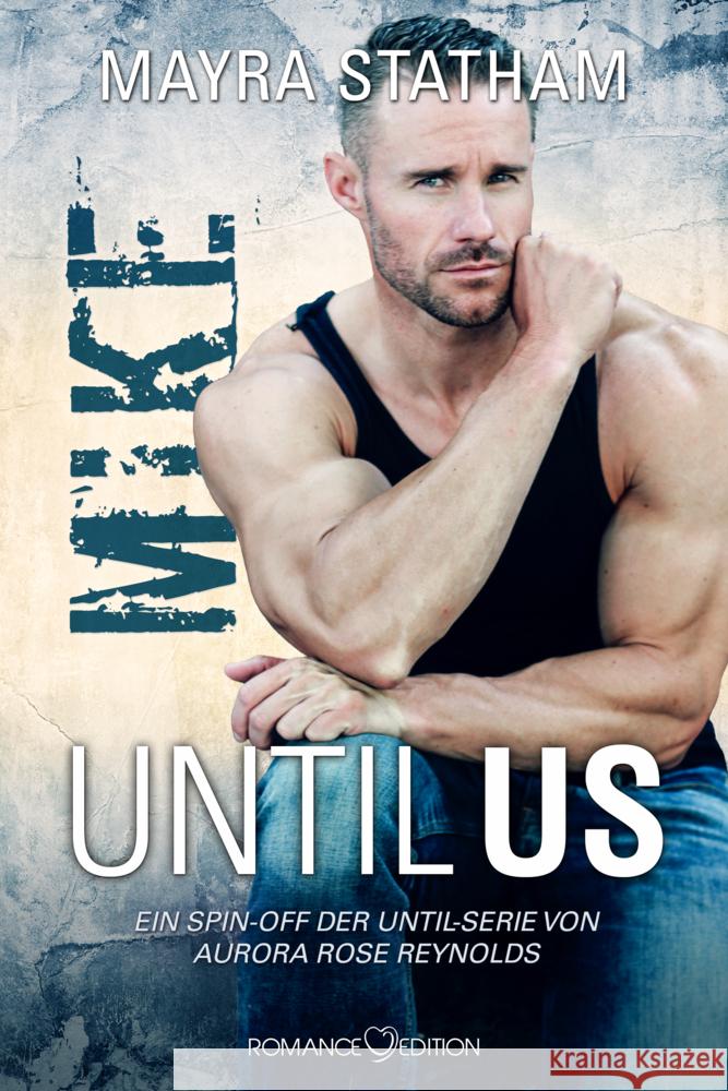 Until Us: Mike Statham, Mayra 9783903519060 Romance Edition Verlag