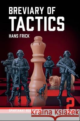 Breviary of tactics: The rules of war, short and succinct. Kaj-Gunnar Sievert Spartanat                                Christian V?th 9783903526068 Spartanat