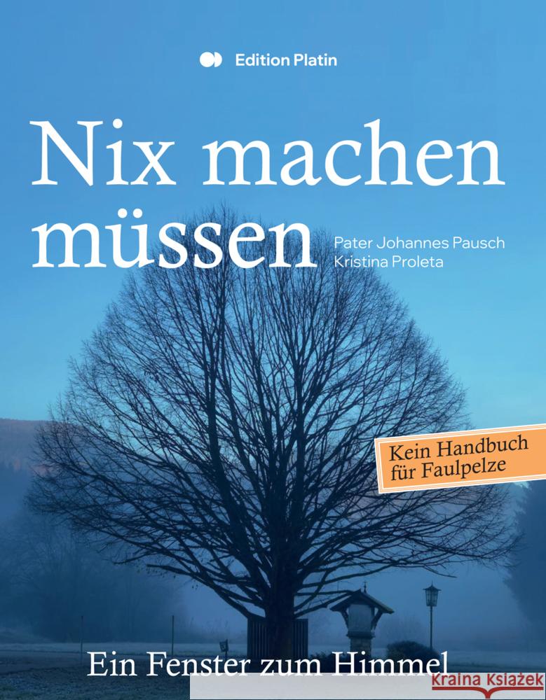 Nix machen müssen Pausch, Pater Johannes 9783903538153
