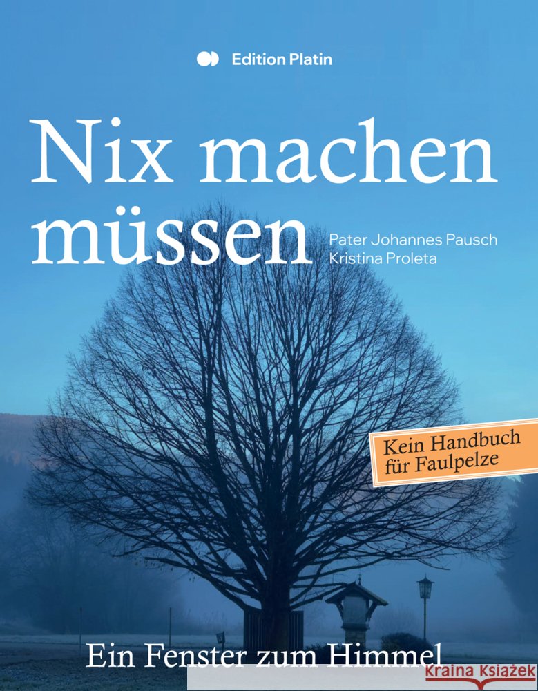 Nix machen müssen Pausch, Pater Johannes 9783903538153