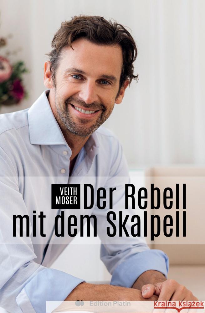 Der Rebell mit dem Skalpell Moser, Veith 9783903538177