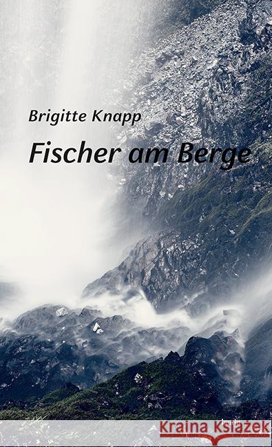 Fischer am Berge Knapp, Brigitte 9783903539242