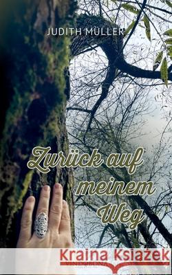 Zur?ck auf meinem Weg Judith M?ller 9783903579408 Vindobona Verlag